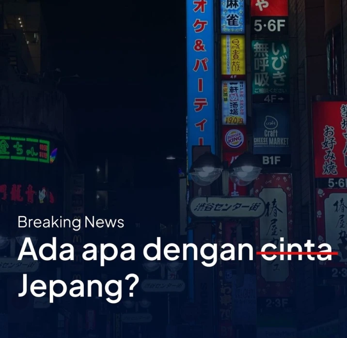 Ada Apa dengan Jepang?